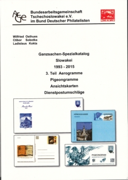 D Ganzsachen - Spezialkatalog SLOWAKEI 1993 -2015 II. Teil Umschläge und III. Teil Aerogramme, Pigeongramme, Ansichtskaten und Dienstumschäge