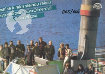 Pilarová Eva + Eva Olmerová + Jitka Vrbová - Vrať se k nám stejnou řekou / 005 + 006