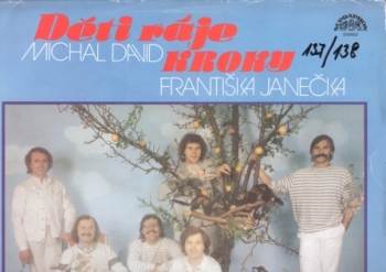 Michal David - Dětí ráje + František Janeček - Kroky - 137 + 138