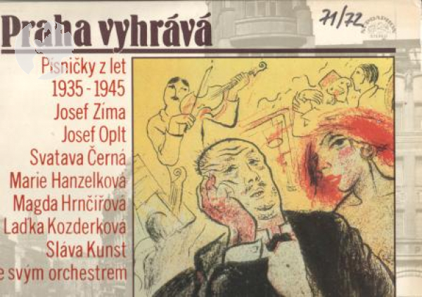 Praha vyhrává (zpívají: (Černá, Hanzelková, Hrnčířová, Kozderková, Oplt, Zíma, usw.) - 071 + 072