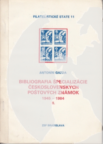 CZ Filatelistické statě 11 - Die Bibliografie Tschechoslowakischen Briefmarken 1945 - 1983 II.